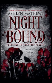Paperback Nightbound: Seducing the Vampire Slayer Book