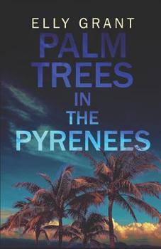 Palm Trees in the Pyrenees - Book #1 of the Death in the Pyrenees