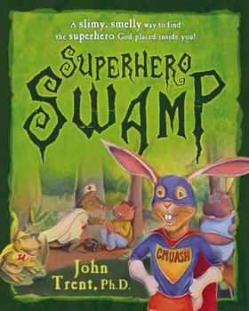 Hardcover Superhero Swamp: A Slimy, Smelly Way to Find the Superhero God Placed in You! [With 50 Stickers] Book