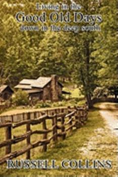 Paperback Living in the Good Old Days Down in the Deep South Book