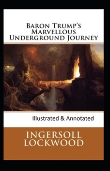 Paperback Baron Trump's marvellous underground journey-(Illusttrated & annotated) Book