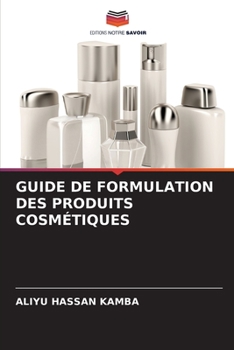 Paperback Guide de Formulation Des Produits Cosmétiques [French] Book