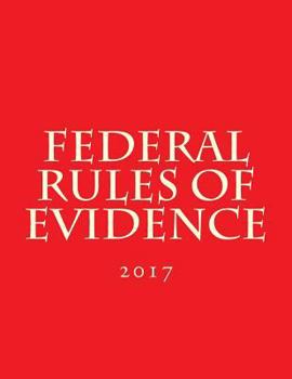 Federal Rules of Evidence: 2017