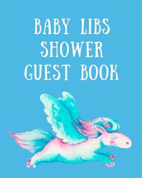 Baby Libs Shower Guest Book: funny mad lib style fill in game guest book comes with funny fill in style pages that will bring funny laughs when read out loud to the group! Makes a great funny baby sho