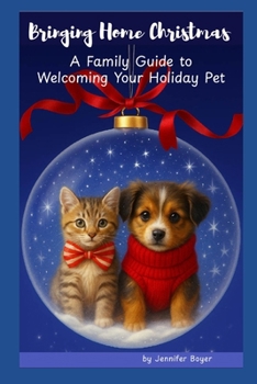 Paperback Bringing Home Christmas: A Family Guide to Welcoming Your Holiday Pet Book