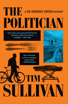 The Politician: A DS George Cross Mystery (DS George Cross Mysteries, 4)