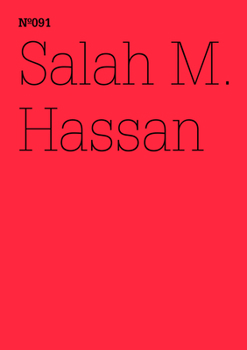 Salah Hassan: How to Liberate Marx from His Eurocentrism Notes on African/Black Marxism: 100 Notes, 100 Thoughts: Documenta Series 091 - Book  of the dOCUMENTA (13): 100 Notes – 100 Thoughts