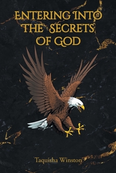 Paperback Entering Into the Secrets of God Book