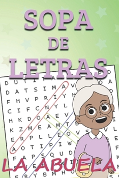 Sopa de Letras de la Abuela: Diversión y Entretenimiento - Estimulante Mental - Dificultad Alta y Media (Spanish Edition)