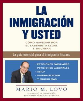 Paperback La Inmigracion y Usted: Como Navegar Por el Laberinto Legal y Triunfar [Spanish] Book