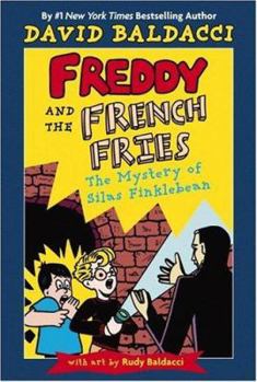 The Mystery Of Silas Finklebean - Book #2 of the Freddy And The French Fries
