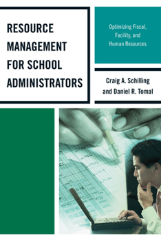 Paperback Resource Management for School Administrators: Optimizing Fiscal, Facility, and Human Resources Book