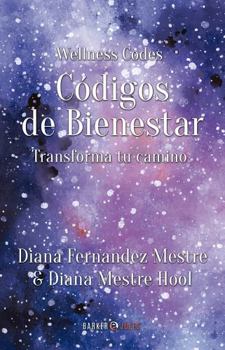 Paperback Códigos de Bienestar: Transforma tu camino (Spanish Edition) [Spanish] Book