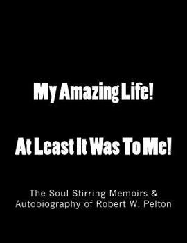 Paperback My Amazing Life: my life story Book