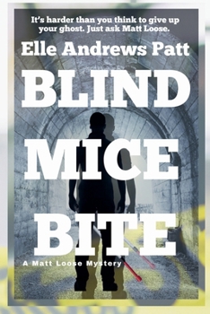 Paperback Blind Mice Bite: A Matt Loose Mystery Book