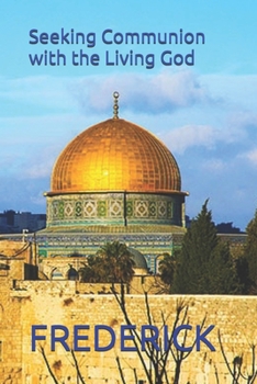 Paperback Seeking Communion with the Living God Book