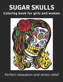 Paperback Sugar skulls: Coloring book for girls and women Book