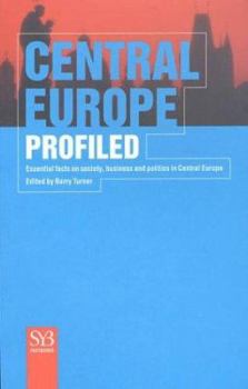 Paperback Central Europe Profiled: Essential Facts on Society, Business, and Politics in Central Europe Book
