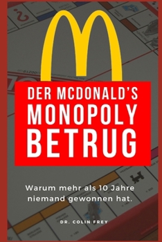 Paperback Der McDonald's Monopoly Betrug: Warum mehr als 10 Jahre niemand gewonnen hat. [German] Book
