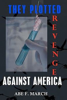 Paperback They Plotted Revenge Against America Book