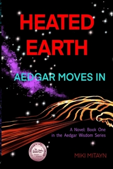 Paperback Heated Earth -- Aedgar Moves In Book