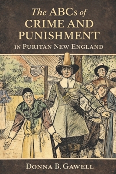 Paperback The ABCs of Crime and Punishment in Puritan New England Book