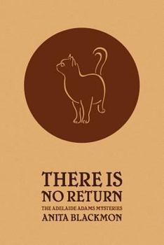 Paperback There Is No Return (Adelaide Adams Mystery) Book