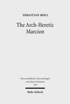 Hardcover The Arch-Heretic Marcion Book