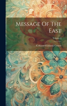 Hardcover Message Of The East; Volume 8 Book