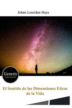 Paperback El Sentido de Las Dimensiones Eticas de la Vida [Spanish] Book