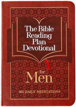 Bible Reading Plan Devotional for Men : 365 Daily Meditations