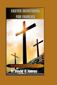 Paperback Easter Devotional for Families: Devotions for lent 2024 Book