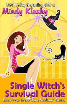 Single Witch's Survival Guide - Book #4 of the Jane Madison