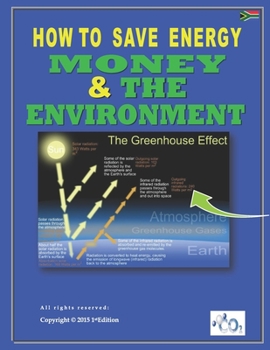 Paperback How to Save Energy. Money and the Environment: 4 Step Carbon Emission Eradication Process for in HVAC&R for END Users and Professionals Book