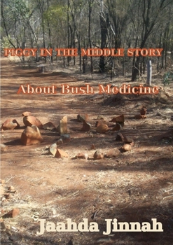 Paperback Piggie in the Middle Story: Bush Medicine Book