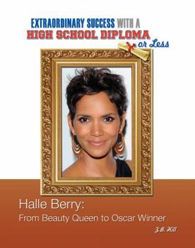 Library Binding Halle Berry: From Beauty Queen to Oscar Winner Book