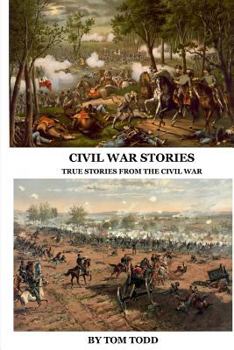 Paperback Civil War Stories: True Stories from the Civil War Book