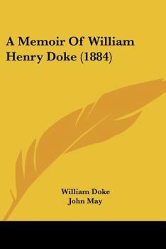 Paperback A Memoir Of William Henry Doke (1884) Book