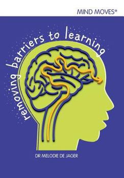 Paperback Mind moves: Removing barriers to learning Book