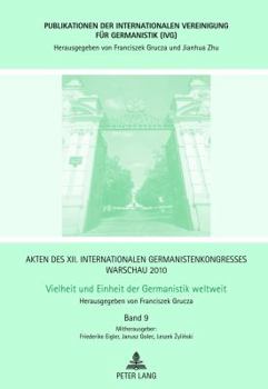 Hardcover Akten des XII. Internationalen Germanistenkongresses Warschau 2010- Vielheit und Einheit der Germanistik weltweit: Post/Nationale Vorstellungen von 'H [German] Book