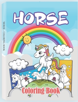 Paperback Horse Coloring Book: Kids Coloring Books, Relaxing Colouring Book for Kids, Horse Coloring, Horse Coloring Books Book