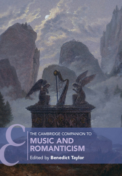 Paperback The Cambridge Companion to Music and Romanticism Book