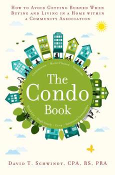 Paperback The Condo Book: How to Not Get Burned When Buying and Living in a Home Within a Community Association Book