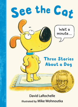 Hardcover See the Cat: Three Stories about a Dog Book