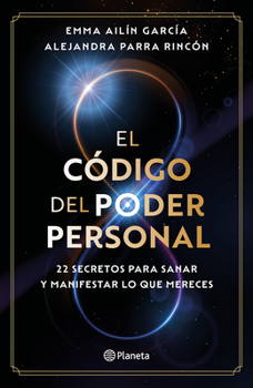 Paperback El Código del Poder Personal: 22 Secretos Para Sanar Y Manifestar Lo Que Mereces / The Code to Your Power [Spanish] Book