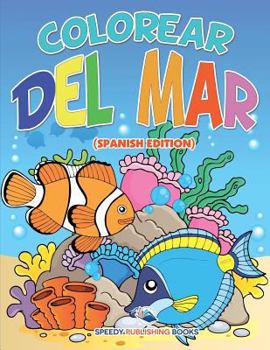 Paperback Colorear Del Mar (Spanish Edition) [Spanish] Book