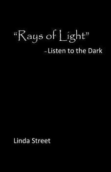 Paperback "Rays of Light": Listen to the Dark Book