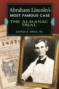 Hardcover Abraham Lincoln's Most Famous Case: The Almanac Trial Book