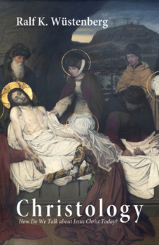 Paperback Christology: How Do We Talk about Jesus Christ Today? Book