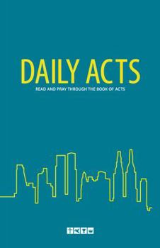 Paperback Daily Acts: Read and Pray Through the Book of Acts Book